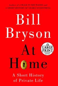 Paperback At Home: A Short History of Private Life [Large Print] Book