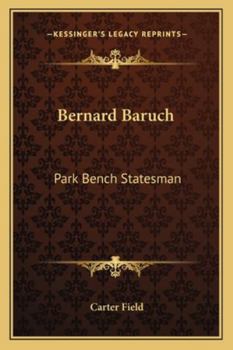 Paperback Bernard Baruch: Park Bench Statesman Book