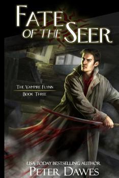 Paperback Fate of the Seer: Book Three of the Vampire Flynn Book