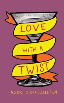 Paperback Love with a Twist: An anthology of short stories Book