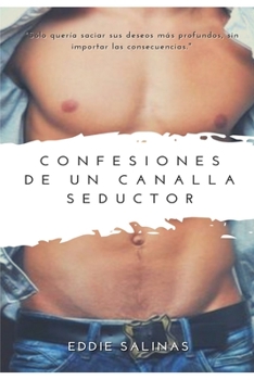 Paperback Confesiones De un Sinvergüenza Seductor [Spanish] Book