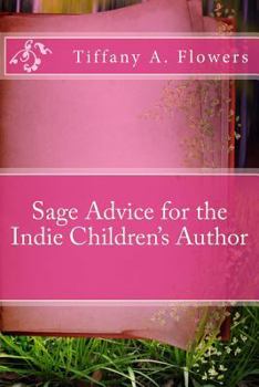 Paperback Sage Advice for the Indie Children's Author Book