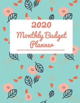 Paperback Monthly Budget Planner 2020: A Year Monthly Weekly & Daily Bill Budgeting Planner And Organizer Tracker (Budget Book Monthly Bill Organizer) - (Jan Book