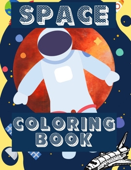 Space Coloring Book: Fantastic Outer Space Coloring with Planets, Aliens, Rockets, Astronauts, Space Ships | Gift for Adults, Teens or Kids