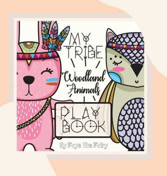 Hardcover My Tribe: Woodland Animals Play Book