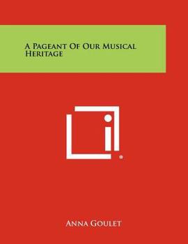 A Pageant of Our Musical Heritage