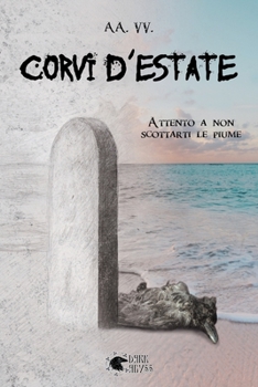 Paperback Corvi d'estate: Attento a non scottarti le piume [Italian] Book