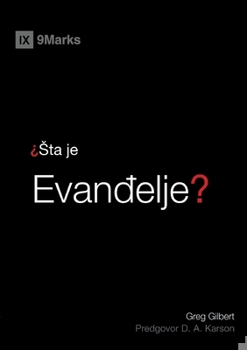 Paperback Sta Je Evan&#273;elje (What Is the Gospel?) (Serbian) [Serbian] Book