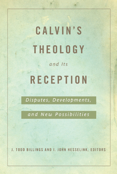 Paperback Calvin's Theology and Its Reception Book