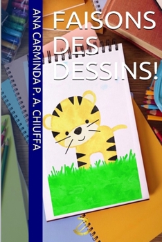 Paperback Faisons Des Dessins! [French] Book