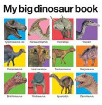 My Big Dinosaur Book (Priddy Books Big Ideas for Little People) - Book  of the Priddy Books Big Ideas for Little People