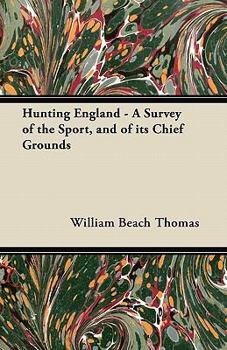 Paperback Hunting England - A Survey of the Sport, and of Its Chief Grounds Book