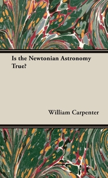 Hardcover Is the Newtonian Astronomy True? Book