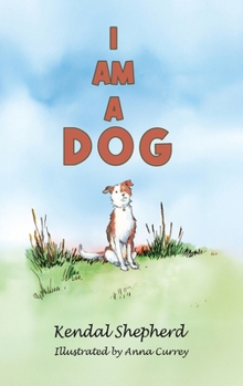 Hardcover I am a Dog Book