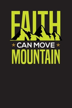 Paperback Faith Can Move Mountain: Weekly Gratitude Journal Doodle Notes Notebook 6x9 120 Pages Give Thanks and Praise To Christ [Large Print] Book