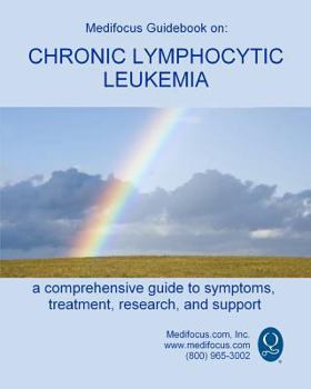 Paperback Medifocus Guidebook on: Chronic Lymphocytic Leukemia Book