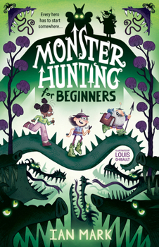 Monster Hunting For Beginners - Book #1 of the Monster Hunting