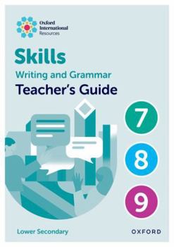 Paperback Oxford International Resources: Writing and Grammar Skills: Teacher Book Lower Secondary Book