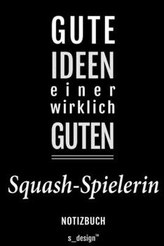 Notizbuch für Squash Spieler / Squash-Spielerin: Originelle Geschenk-Idee [120 Seiten liniertes blanko Papier] (German Edition)