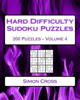 Paperback Hard Difficulty Sudoku Puzzles Volume 4: 200 Hard Sudoku Puzzles For Advanced Players Book