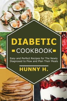 Paperback Diabetic Cookbook: Easy and perfect recipes for the newly diagnosed to flow and plan their meals Book