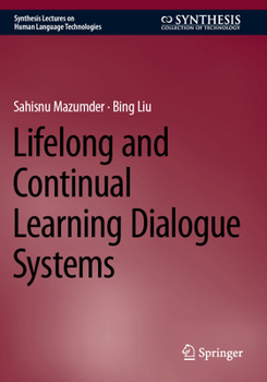 Paperback Lifelong and Continual Learning Dialogue Systems Book
