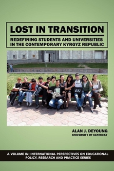 Lost in Transition: Redefining Students and Universities in the Contemporary Kyrgyz Republic
