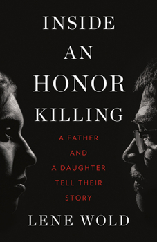 Hardcover Inside an Honor Killing: A Father and a Daughter Tell Their Story Book