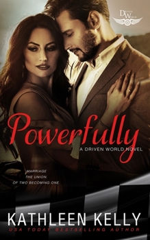 Paperback Powerfully: A Driven World Novel Book