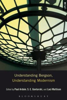 Paperback Understanding Bergson, Understanding Modernism Book