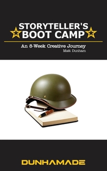 Paperback Storyteller's Boot Camp: An 8-Week Creative Journey Book