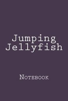Paperback Jumping Jellyfish: Notebook Book