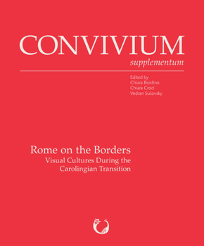 Paperback Rome on the Borders: Visual Cultures During the Carolingian Transition [Italian] Book