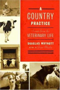 Hardcover A Country Practice: Scenes from the Veterinary Life Book