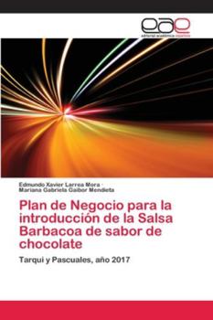 Paperback Plan de Negocio para la introducción de la Salsa Barbacoa de sabor de chocolate [Spanish] Book