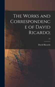 Hardcover The Works and Correspondence of David Ricardo;; 11 Book