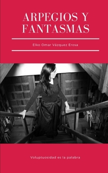 Paperback Arpegios y fantasmas [Spanish] Book