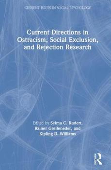 Hardcover Current Directions in Ostracism, Social Exclusion and Rejection Research Book