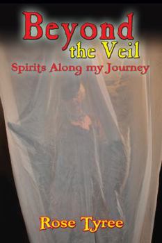 Paperback Beyond the Veil; Spirits Along My Journey Book