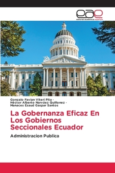 Paperback La Gobernanza Eficaz En Los Gobiernos Seccionales Ecuador [Spanish] Book