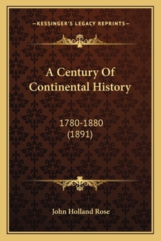 Paperback A Century Of Continental History: 1780-1880 (1891) Book