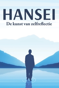 Paperback Hansei: De kunst van zelfreflectie: Japanse succesprincipes #1 [Dutch] Book