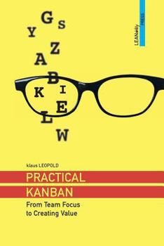 Paperback Practical Kanban: From Team Focus to Creating Value Book