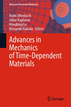 Hardcover Advances in Mechanics of Time-Dependent Materials Book