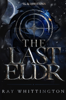 The Last Eldr (The Aurenth Saga)