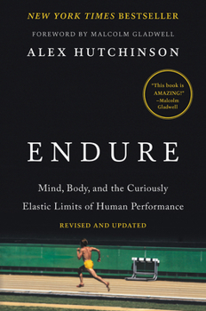 Paperback Endure: Mind, Body, and the Curiously Elastic Limits of Human Performance Book