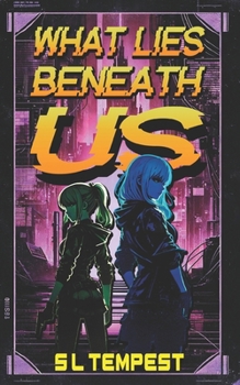 What Lies Beneath Us: A Forbidden Romance in a Divided World