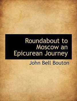 Hardcover Roundabout to Moscow an Epicurean Journey Book