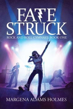 Paperback Fate Struck: Rock and Roll Gymnast Book One Book