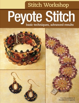 Paperback Peyote Stitch: Basic Techniques, Advanced Results Book